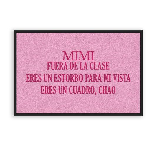 Felpudo "MIMI FUERA DE LA CLASE"